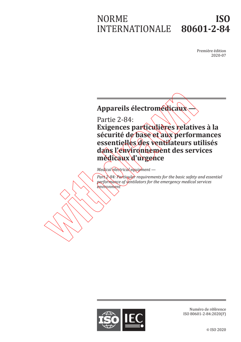 ISO 80601-2-84:2020 ISO 80601-2-84:2020 - Appareils électromédicaux - Partie 2-84: Exigences particulieres relatives a la sécurité de base et aux performances essentielles des ventilateurs utilisés dans l'environnement des services médicaux d'urgence
Released:7/21/2020 - Page 1 preview