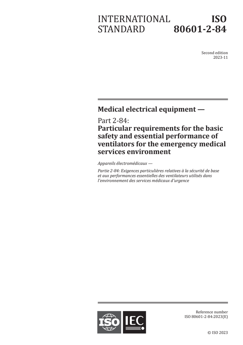 ISO 80601-2-84:2023 ISO 80601-2-84:2023 - Medical electrical equipment - Part 2-84: Particular requirements for the basic safety and essential performance of ventilators for the emergency medical services environment
Released:11/3/2023 - Page 1 preview