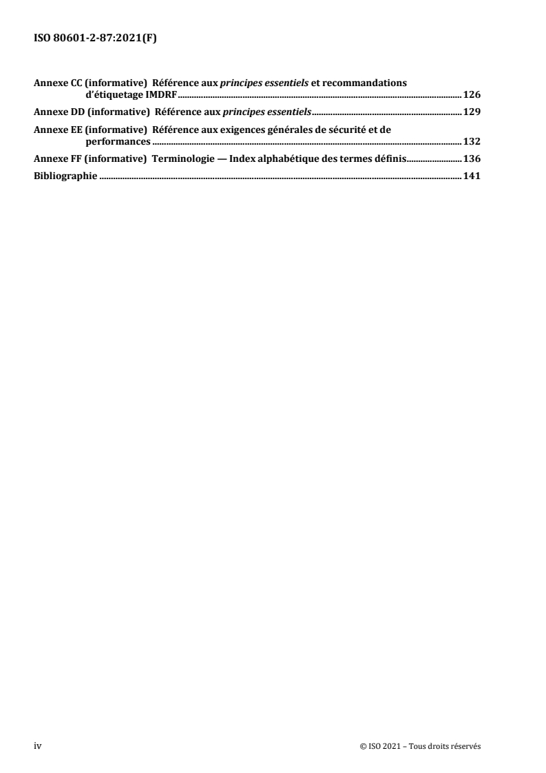 ISO 80601-2-87:2021 ISO 80601-2-87:2021 - Appareils électromédicaux - Partie 2-87: Exigences particulieres pour la sécurité de base et les performances essentielles des ventilateurs a haute fréquence
Released:4/12/2021 - Page 4 preview