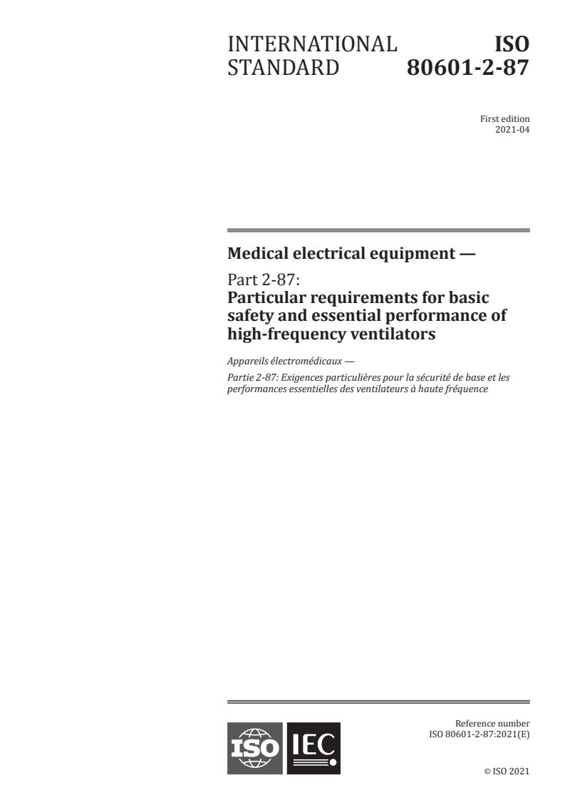 ISO 80601-2-87:2021 ISO 80601-2-87:2021 - Medical electrical equipment - Part 2-87: Particular requirements for the basic safety and essential performance of high frequency ventilators
Released:4/12/2021 - Page 1 preview