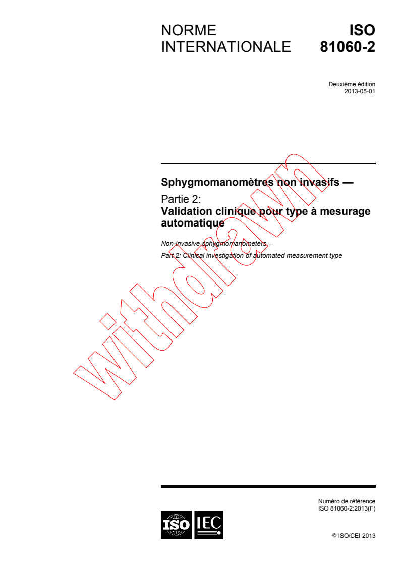 ISO 81060-2:2013 ISO 81060-2:2013 - Sphygmomanometres non invasifs - Partie 2: Validation clinique pour type a mesurage automatique
Released:4/18/2013 - Page 1 preview