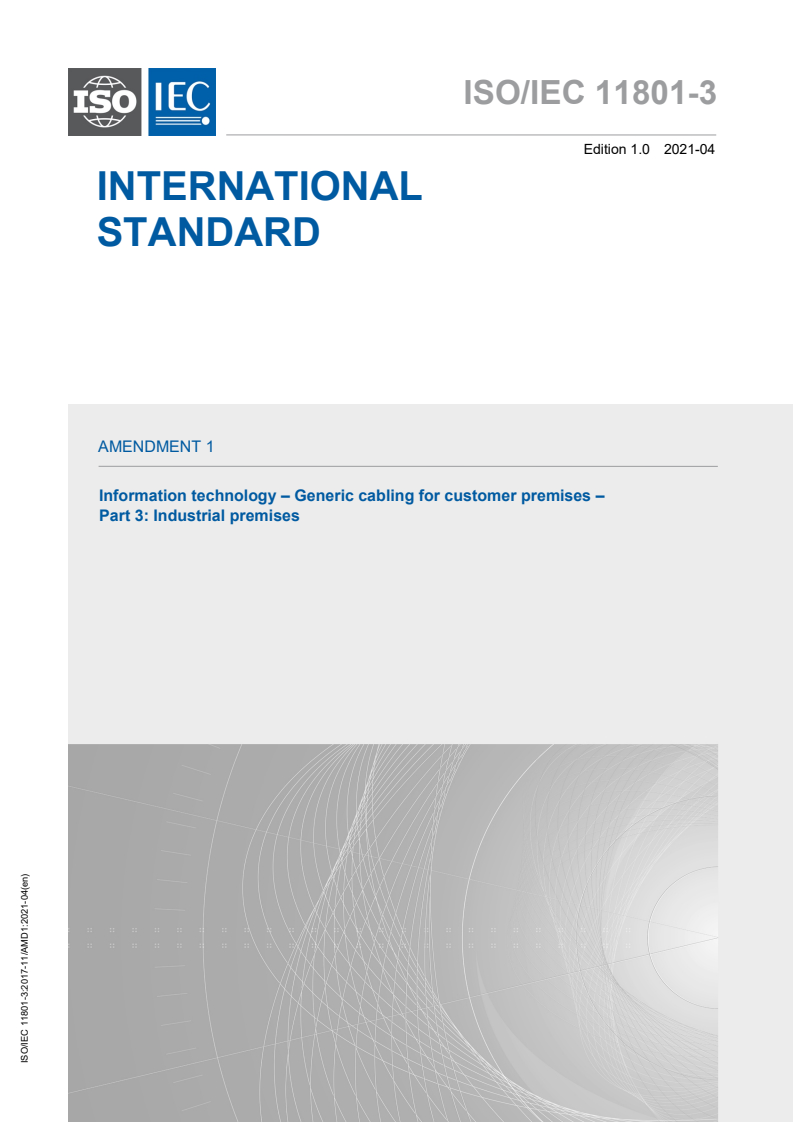 ISO/IEC 11801-3:2017/AMD1:2021 ISO/IEC 11801-3:2017/AMD1:2021 - Amendment 1 - Information technology - Generic cabling for customer premises - Part 3: Industrial premises
Released:4/14/2021 - Page 1 preview