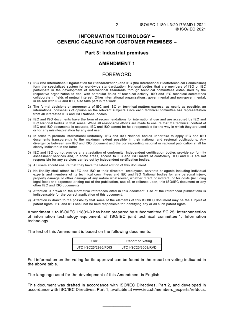 ISO/IEC 11801-3:2017/AMD1:2021 ISO/IEC 11801-3:2017/AMD1:2021 - Amendment 1 - Information technology - Generic cabling for customer premises - Part 3: Industrial premises
Released:4/14/2021 - Page 4 preview
