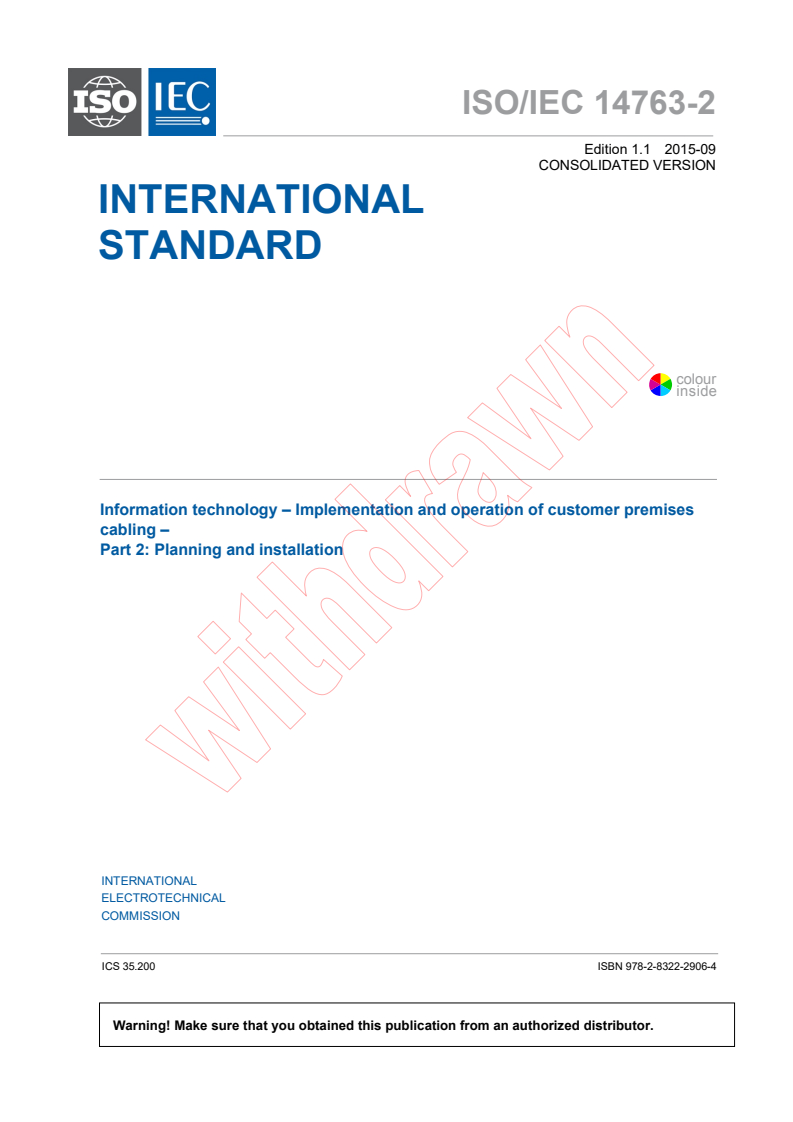 ISO/IEC 14763-2:2012 ISO/IEC 14763-2:2012+AMD1:2015 CSV - Information technology - Implementation and operation of customer premises cabling - Part 2: Planning and installation
Released:9/15/2015 - Page 3 preview