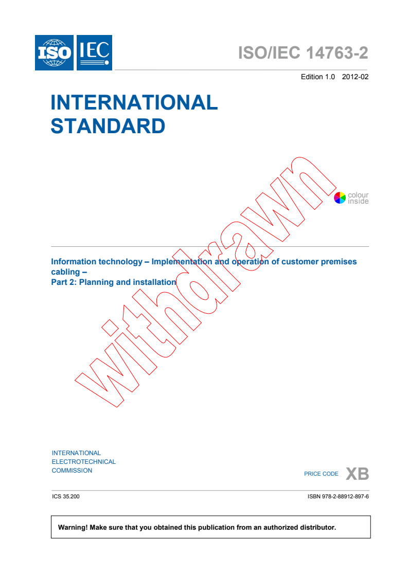 ISO/IEC 14763-2:2012 ISO/IEC 14763-2:2012 - Information technology - Implementation and operation of customer premises cabling - Part 2: Planning and installation
Released:2/23/2012 - Page 3 preview