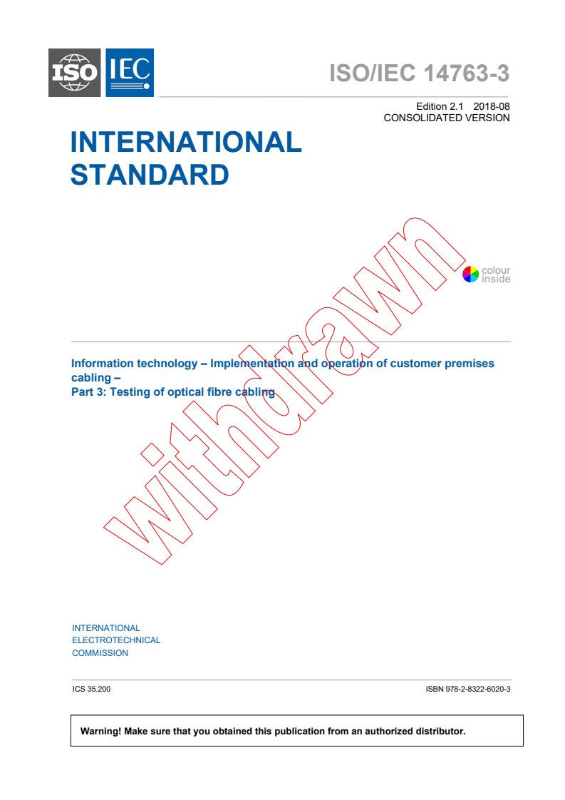 ISO/IEC 14763-3:2014 ISO/IEC 14763-3:2014+AMD1:2018 CSV - Information technology - Implementation and operation of customer premises cabling - Part 3: Testing of optical fibre cabling
Released:8/28/2018 - Page 3 preview
