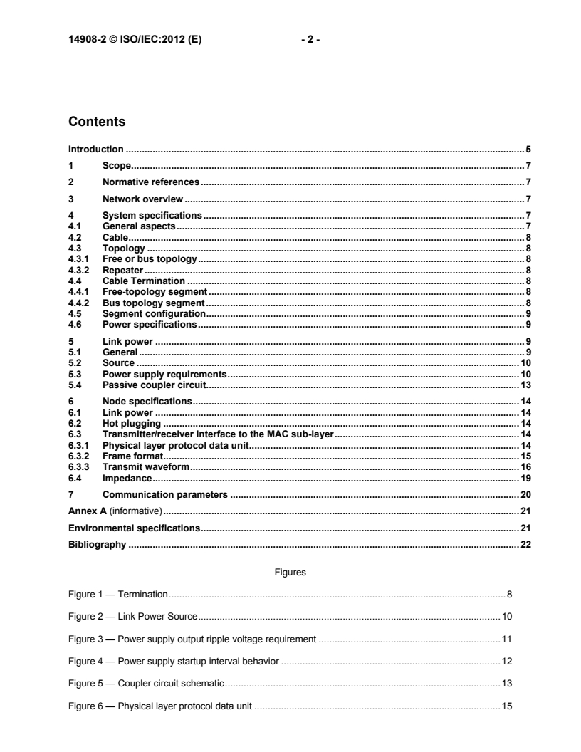 ISO/IEC 14908-2:2012 ISO/IEC 14908-2:2012 - Information technology - Control network protocol - Part 2: Twisted pair communication
Released:2/14/2012 - Page 4 preview
