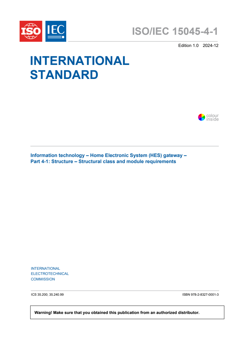 ISO/IEC 15045-4-1:2024 ISO/IEC 15045-4-1:2024 - Information technology - Home Electronic System (HES) gateway – Part 4-1: Structure - Structural class and module requirements
Released:12/10/2024 - Page 3 preview