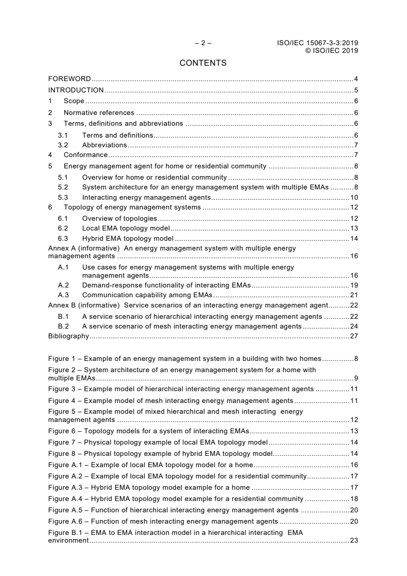 ISO/IEC 15067-3-3:2019 ISO/IEC 15067-3-3:2019 - Information technology - Home electronic system (HES) application model - Part 3-3: Model of a system of interacting energy management agents (EMAs) for demand-response energy management
Released:10/22/2019 - Page 4 preview