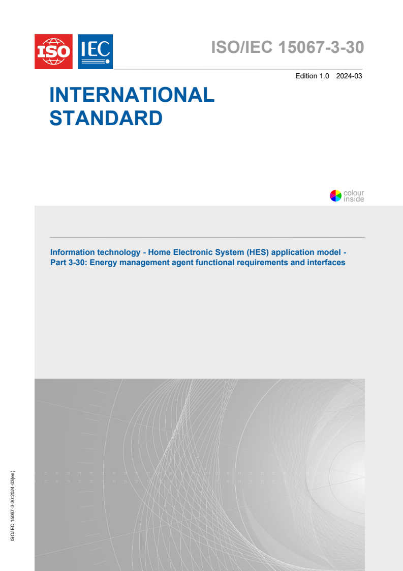 ISO/IEC 15067-3-30:2024 ISO/IEC 15067-3-30:2024 - Information technology - Home Electronic System (HES) application model - Part 3-30: Energy management agent functional requirements and interfaces
Released:3/20/2024 - Page 1 preview