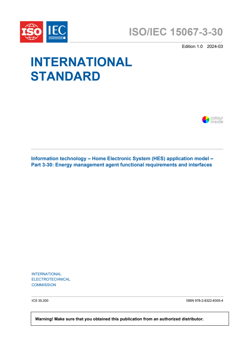 ISO/IEC 15067-3-30:2024 ISO/IEC 15067-3-30:2024 - Information technology - Home Electronic System (HES) application model - Part 3-30: Energy management agent functional requirements and interfaces
Released:3/20/2024 - Page 3 preview