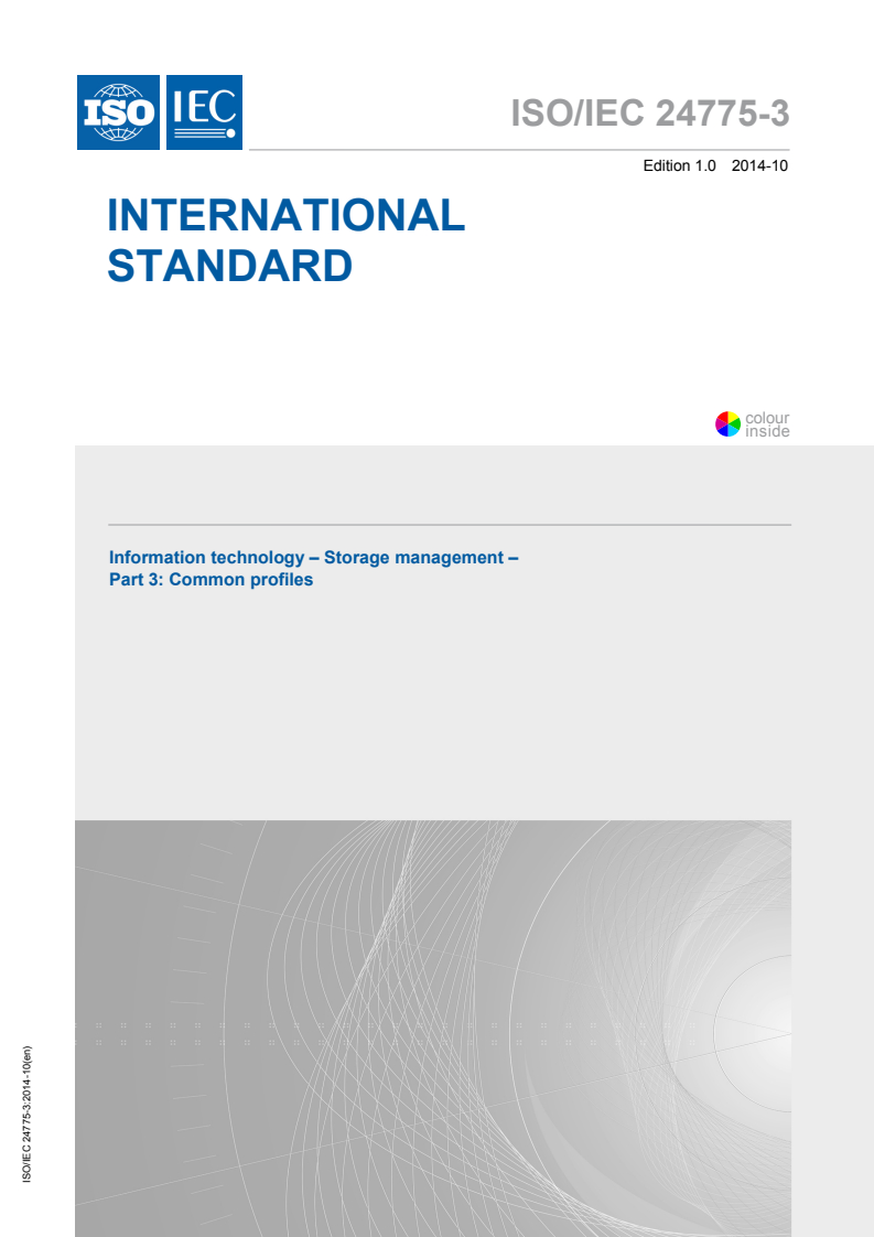 ISO/IEC 24775-3:2014 ISO/IEC 24775-3:2014 - Information technology - Storage management - Part 3: Common profiles
Released:10/29/2014 - Page 1 preview