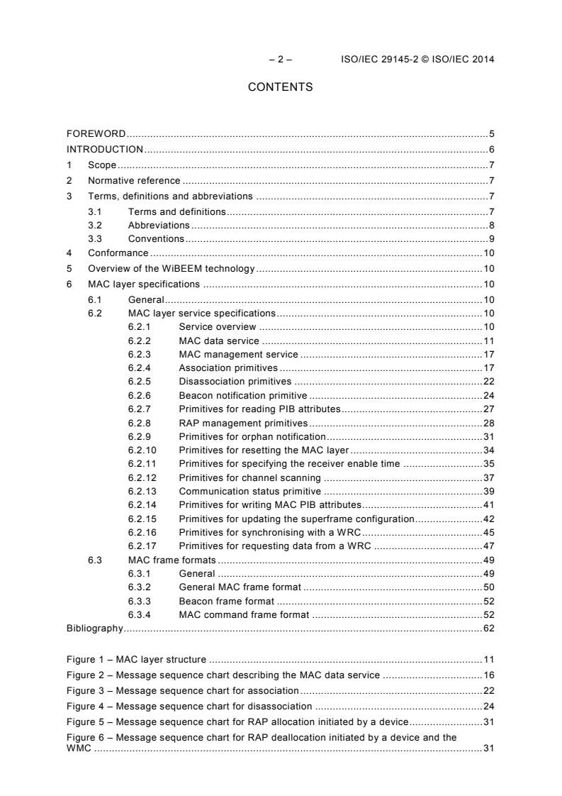 ISO/IEC 29145-2:2014 ISO/IEC 29145-2:2014 - Information technology - Wireless beacon-enabled energy efficient mesh network (WiBEEM) for wireless home network services - Part 2: MAC layer
Released:3/6/2014 - Page 4 preview