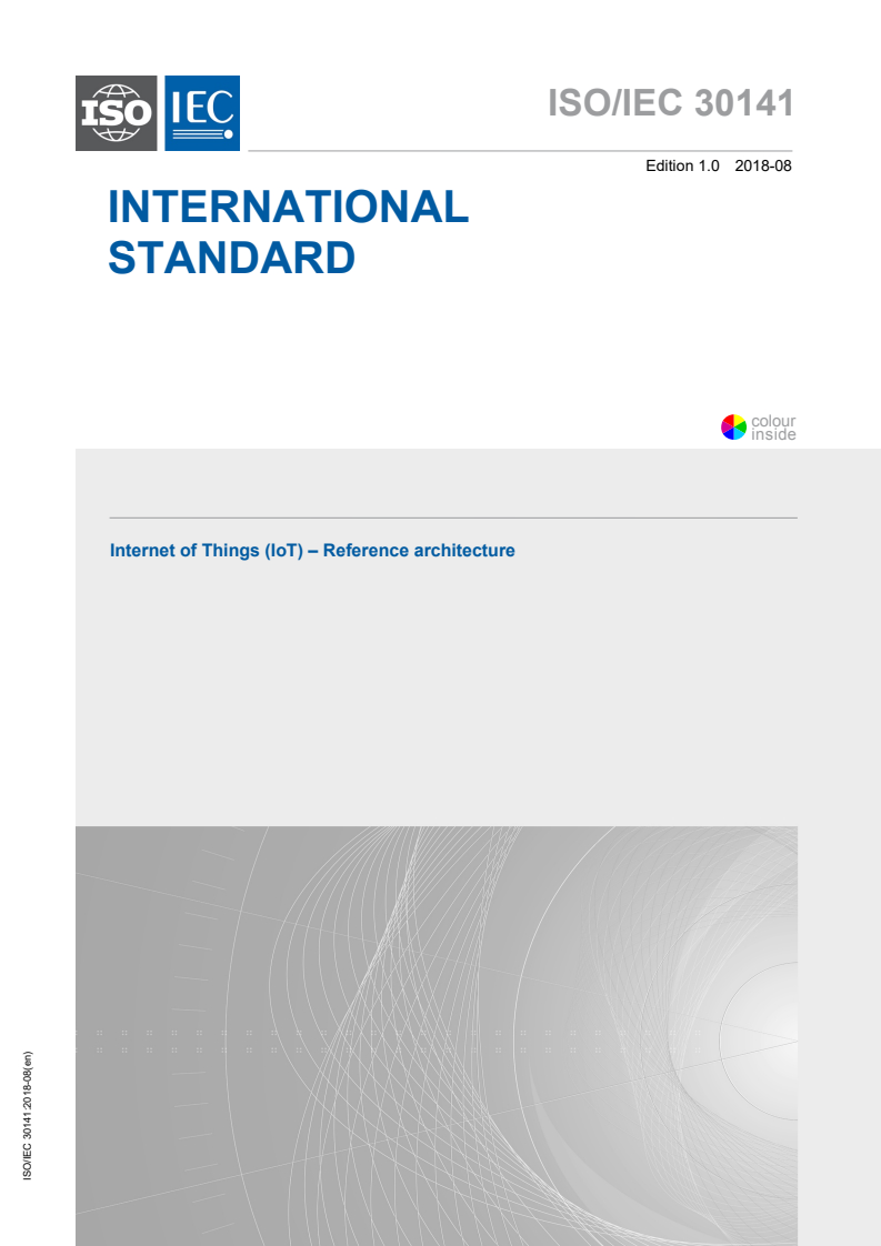 ISO/IEC 30141:2018 ISO/IEC 30141:2018 - Internet of Things (IoT) - Reference architecture
Released:8/30/2018 - Page 1 preview