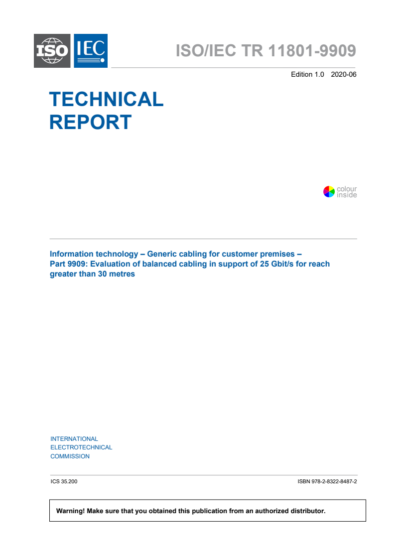 ISO/IEC TR 11801-9909:2020 ISO/IEC TR 11801-9909:2020 - Information technology - Generic cabling for customer premises - Part 9909: Evaluation of balanced cabling in support of 25 Gbit/s for reach greater than 30 metres
Released:6/22/2020 - Page 3 preview
