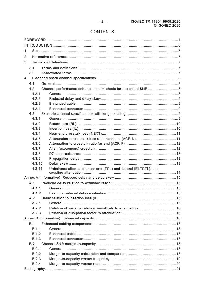 ISO/IEC TR 11801-9909:2020 ISO/IEC TR 11801-9909:2020 - Information technology - Generic cabling for customer premises - Part 9909: Evaluation of balanced cabling in support of 25 Gbit/s for reach greater than 30 metres
Released:6/22/2020 - Page 4 preview