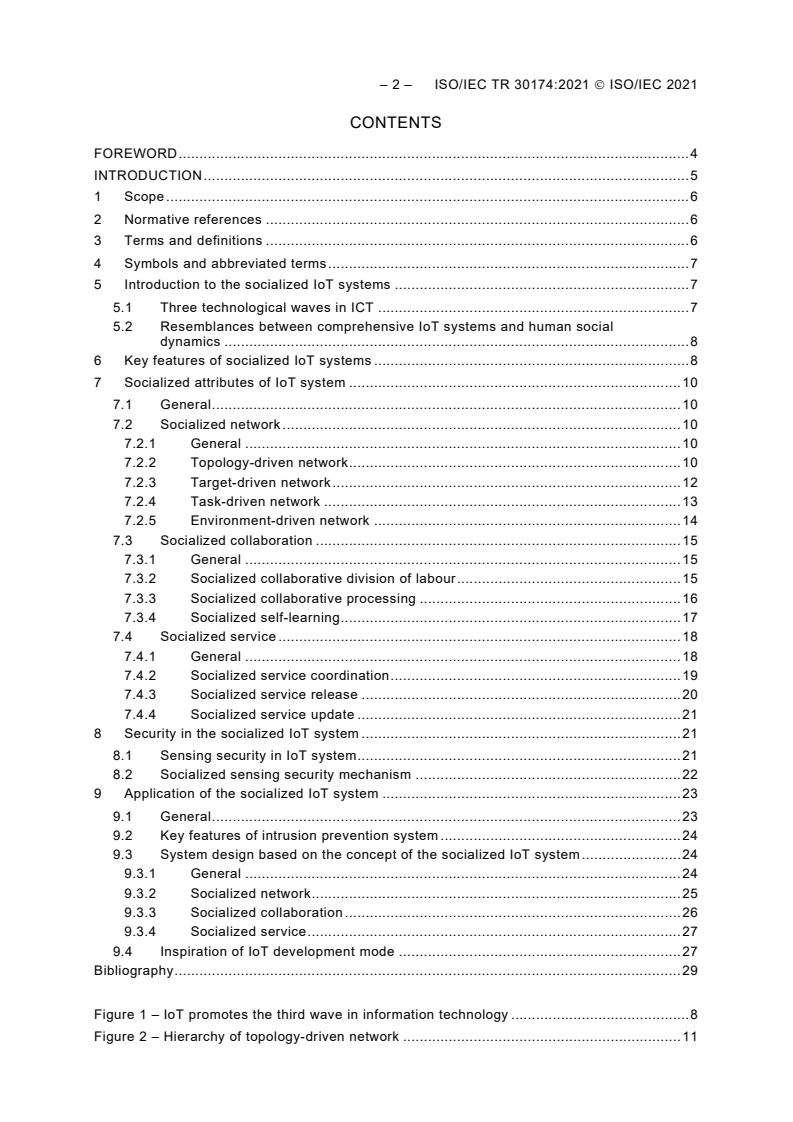 ISO/IEC TR 30174:2021 ISO/IEC TR 30174:2021 - Internet of Things (IoT) - Socialized IoT system resembling human social interaction dynamics
Released:11/4/2021 - Page 4 preview