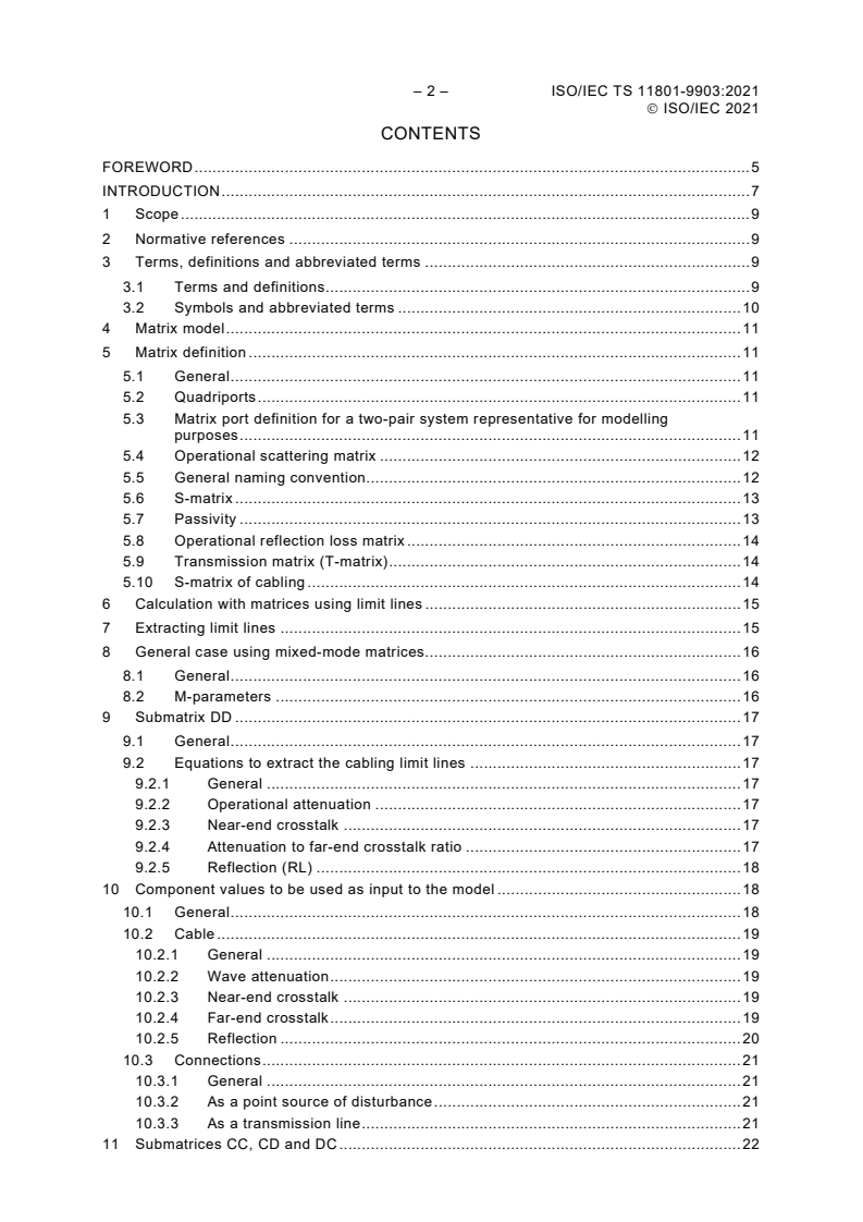ISO/IEC TS 11801-9903:2021 ISO/IEC TS 11801-9903:2021 - Information technology - Generic cabling for customer premises - Part 9903: Matrix modelling of channels and links
Released:3/17/2021 - Page 4 preview