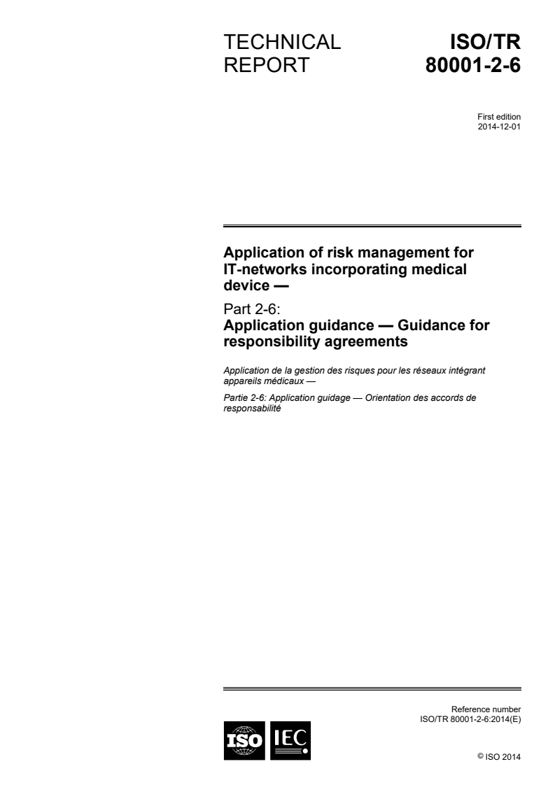 ISO TR 80001-2-6:2014 ISO TR 80001-2-6:2014 - Application of risk management for IT-networks incorporating medical devices -- Part 2-6: Application guidance -- Guidance for responsibility agreements
Released:11/20/2014 - Page 1 preview