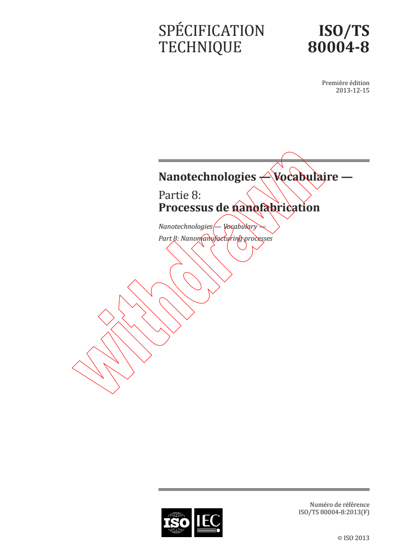 ISO TS 80004-8:2013 ISO TS 80004-8:2013 - Nanotechnologies - Vocabulaire - Partie 8: Processus de nanofabrication
Released:12/10/2013 - Page 1 preview