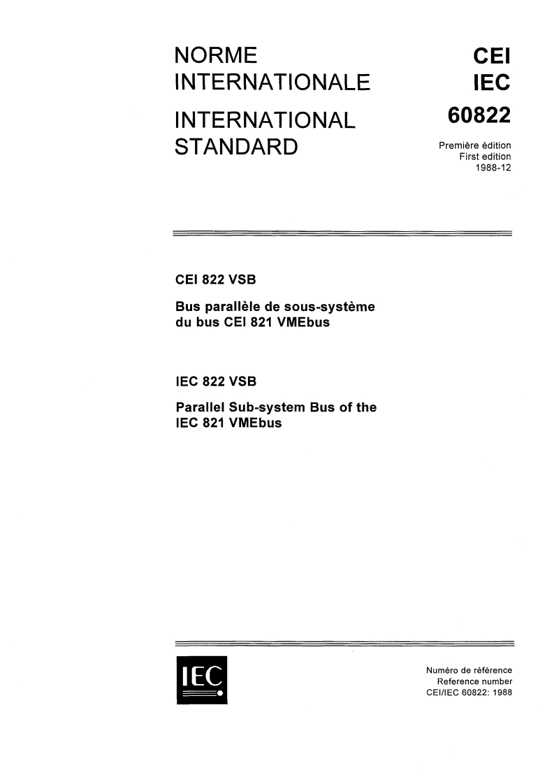 IEC 60822:1988 IEC 60822:1988 - Parallel Sub-system Bus of the IEC 821 VME bus/28/2020 - Page 1 preview