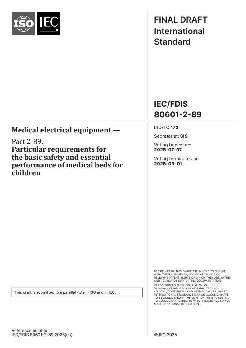 IEC/FDIS 80601-2-89 - Medical electrical equipment — Part 2-89: Particular requirements for the basic safety and essential performance of medical beds for children
Released:7. 07. 2025