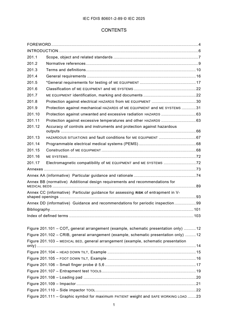 IEC 80601-2-89:2025 IEC/FDIS 80601-2-89 - Medical electrical equipment — Part 2-89: Particular requirements for the basic safety and essential performance of medical beds for children
Released:7. 07. 2025 - Page 3 preview