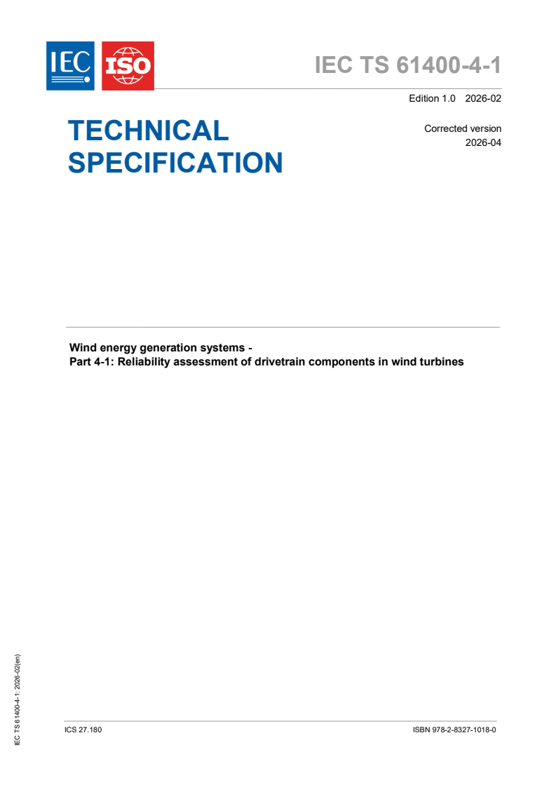IEC/TS 61400-4-1:2026 IEC/TS 61400-4-1:2026 - Wind energy generation systems — Part 4-1: Reliability assessment of drivetrain components in wind turbines - Page 1 preview