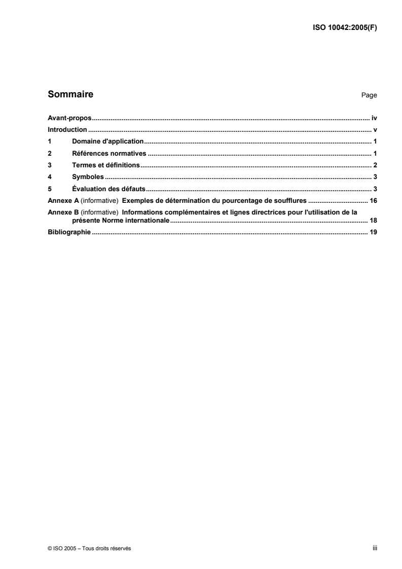 ISO 10042:2005 ISO 10042:2005 - Soudage -- Assemblages en aluminium et alliages d'aluminium soudés a l'arc -- Niveaux de qualité par rapport aux défauts - Page 3 preview