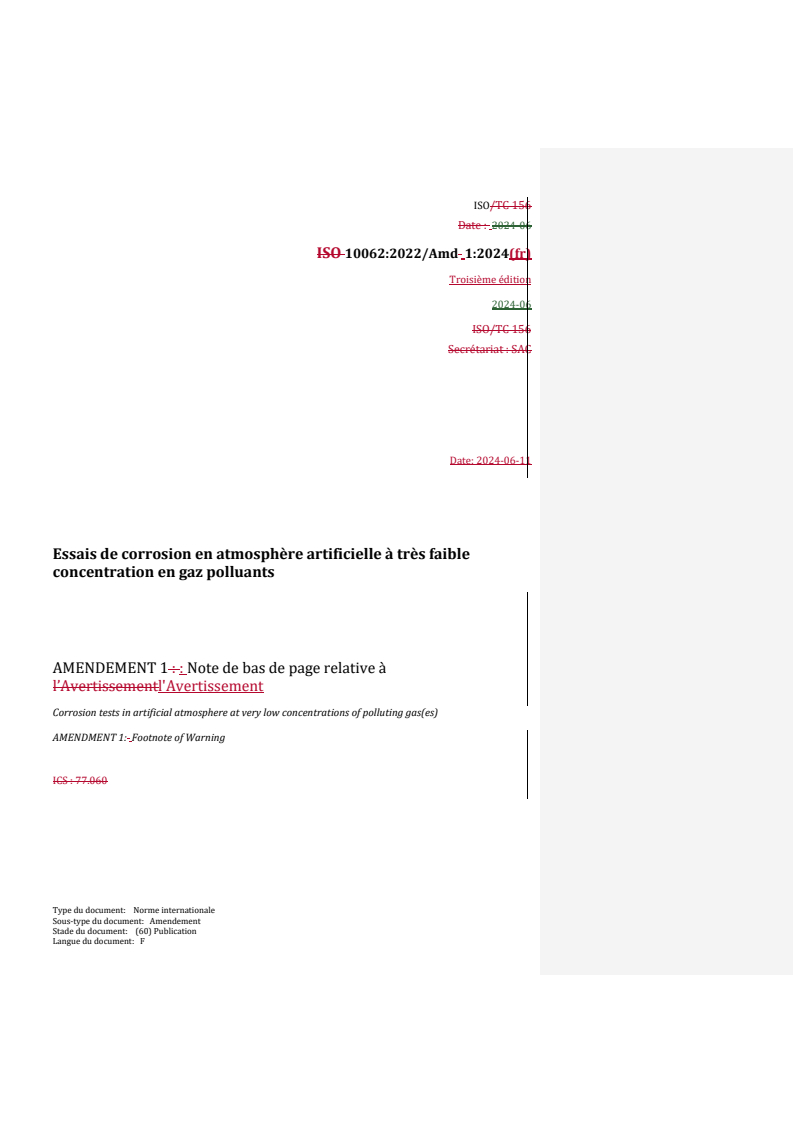 ISO 10062:2022/Amd 1:2024 REDLINE ISO 10062:2022/Amd 1:2024 - Essais de corrosion en atmosphère artificielle à très faible concentration en gaz polluants — Amendement 1: Note de bas de page relative à l'Avertissement/27/2024 - Page 1 preview
