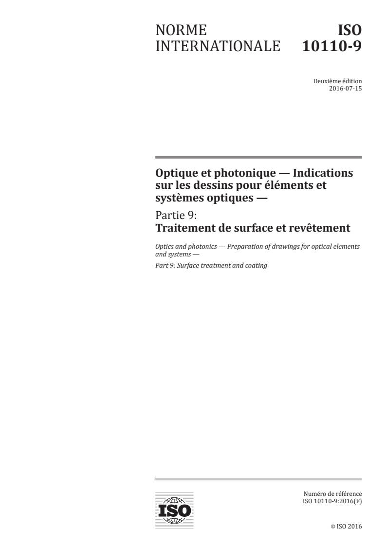 ISO 10110-9:2016 ISO 10110-9:2016 - Optique et photonique — Indications sur les dessins pour éléments et systèmes optiques — Partie 9: Traitement de surface et revêtement/7/2016 - Page 1 preview