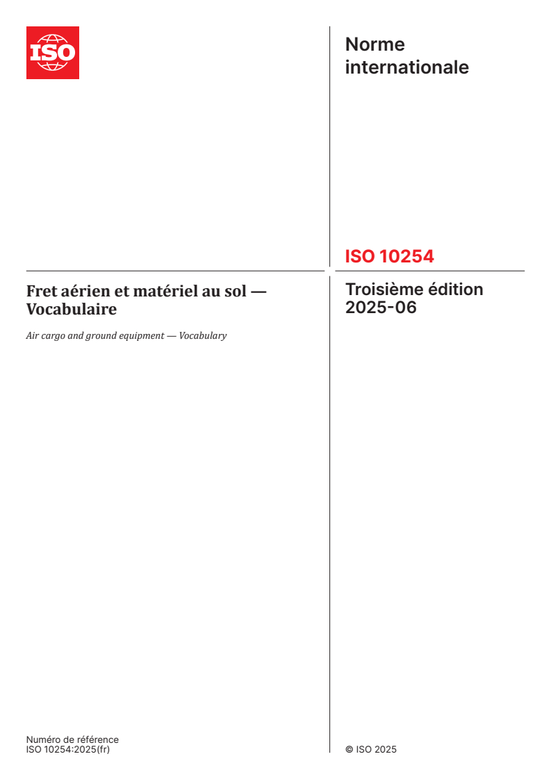 ISO 10254:2025 - Fret aérien et matériel au sol — Vocabulaire
Released:25. 06. 2025