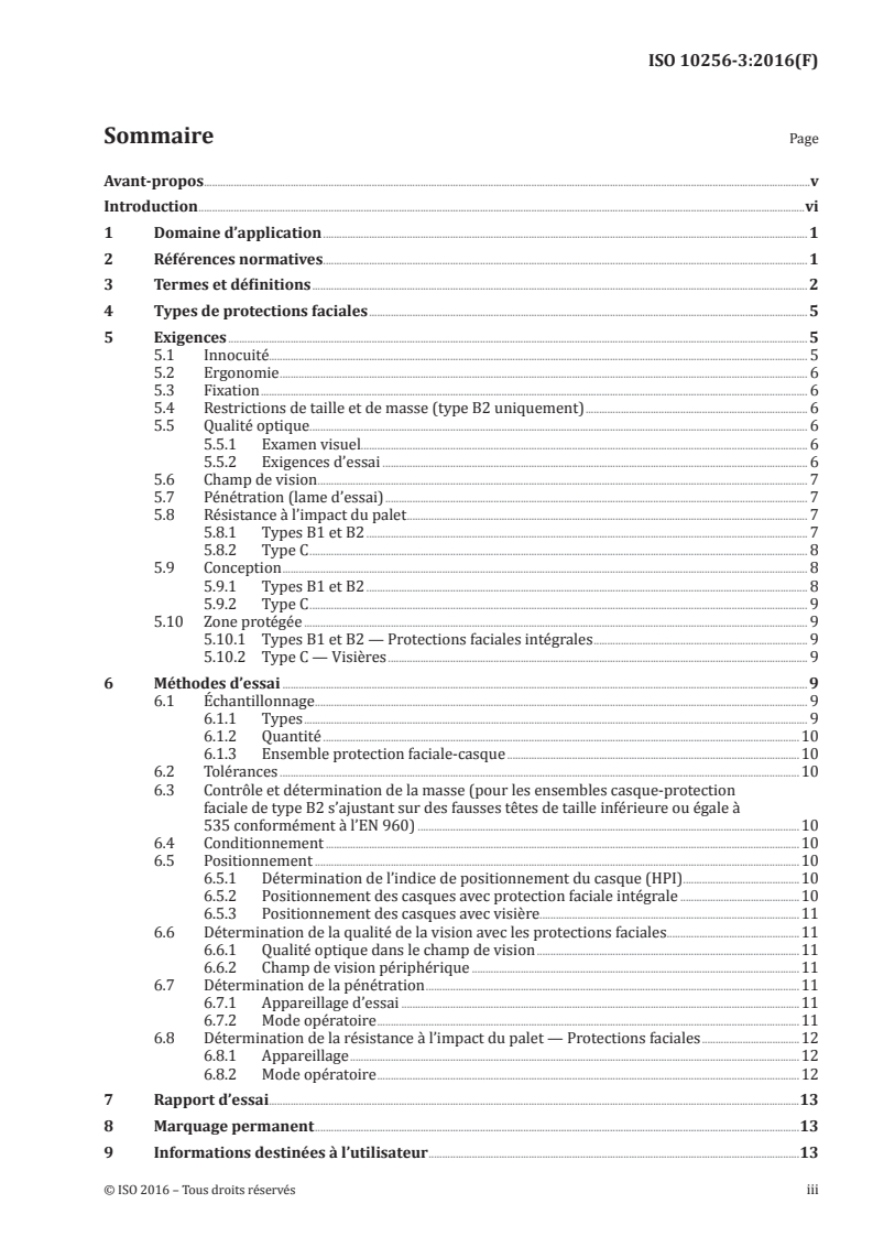 ISO 10256-3:2016 ISO 10256-3:2016 - Équipements de protection destinés à être utilisés en hockey sur glace — Partie 3: Protections faciales pour les skateurs/24/2016 - Page 3 preview