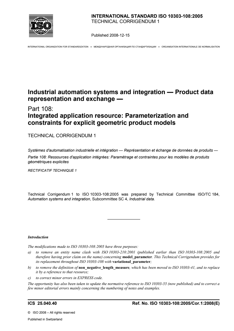 ISO_10303-108_2005_Cor_1_2008 - ISO/DIS 10303-239 - Industrial automation systems and integration — Product data representation and exchange — Part 239: Application protocol: Product life cycle support (PLCS)
Released:31. 05. 2023