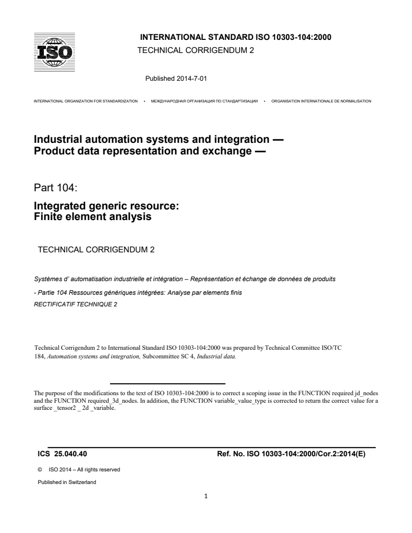 ISO_10303-104_2000_Cor_2_2014 - ISO/DIS 10303-239 - Industrial automation systems and integration — Product data representation and exchange — Part 239: Application protocol: Product life cycle support (PLCS)
Released:31. 05. 2023
