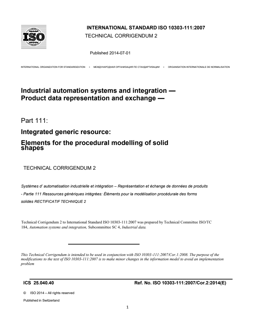 ISO_10303-111_2007_Cor_2_2014 - ISO/DIS 10303-239 - Industrial automation systems and integration — Product data representation and exchange — Part 239: Application protocol: Product life cycle support (PLCS)
Released:31. 05. 2023