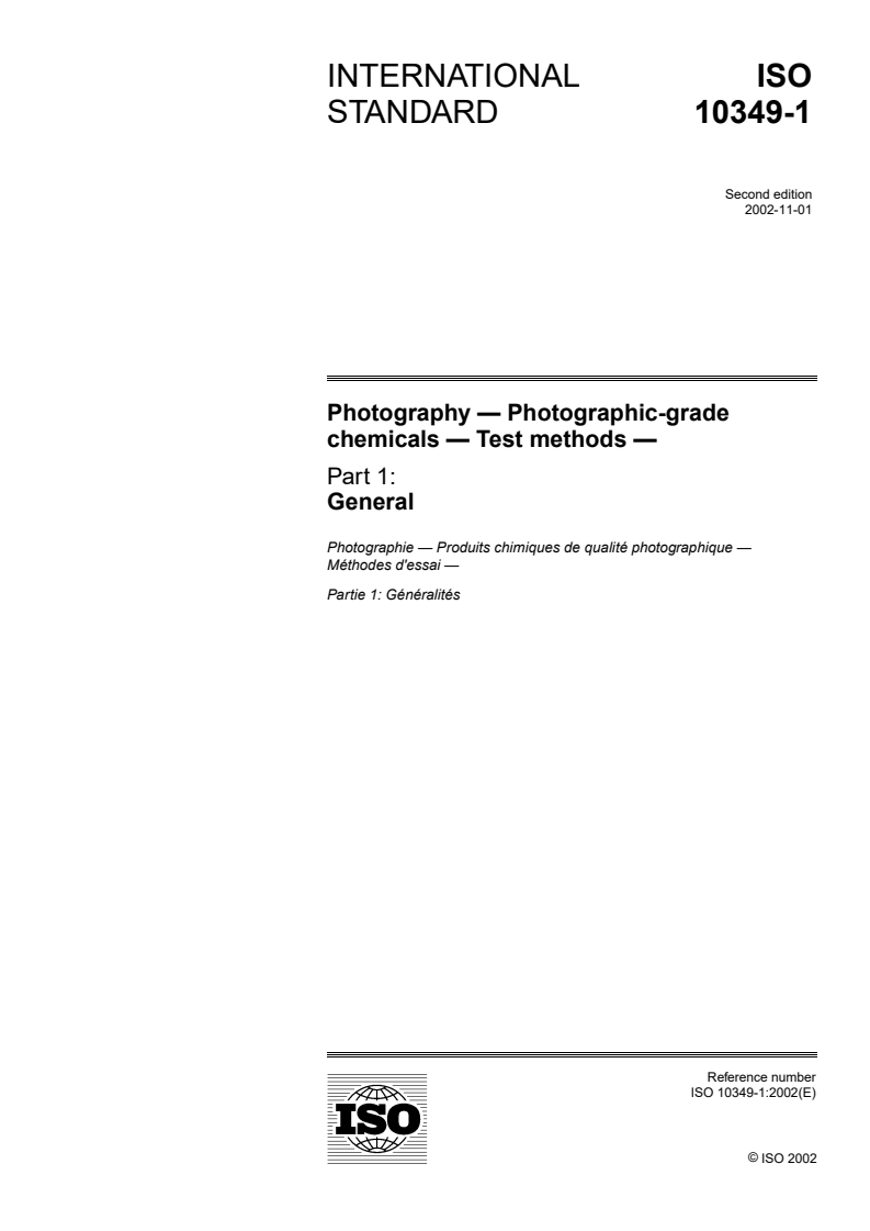 ISO 10349-1:2002 ISO 10349-1:2002 - Photography — Photographic-grade chemicals — Test methods — Part 1: General/8/2002 - Page 1 preview