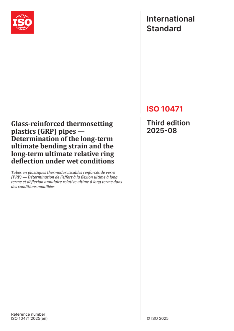ISO 10471:2025 - Glass-reinforced thermosetting plastics (GRP) pipes — Determination of the long-term ultimate bending strain and the long-term ultimate relative ring deflection under wet conditions
Released:27. 08. 2025