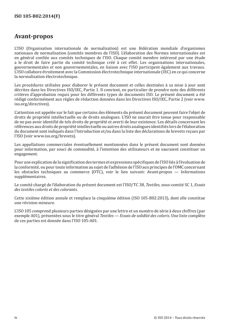 ISO 105-B02:2014 ISO 105-B02:2014 - Textiles — Essais de solidité des coloris — Partie B02: Solidité des coloris à la lumière artificielle: Lampe à arc au xénon/28/2014 - Page 4 preview