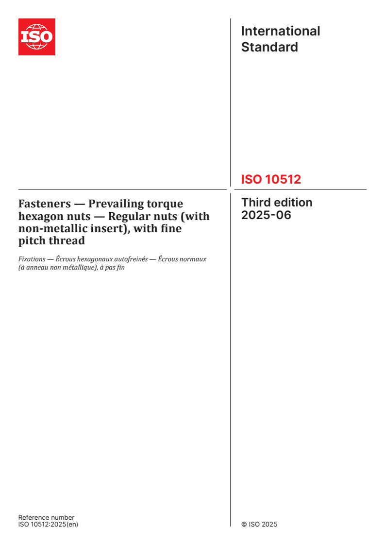 ISO 10512:2025 - Fasteners — Prevailing torque hexagon nuts — Regular nuts (with non-metallic insert), with fine pitch thread
Released:13. 06. 2025