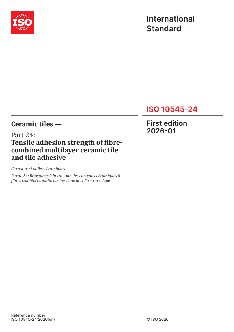 ISO 10545-24:2026 ISO 10545-24:2026 - Ceramic tiles — Part 24: Tensile adhesion strength of fibre-combined multilayer ceramic tile and tile adhesive
Released:30. 01. 2026 - Page 1 preview