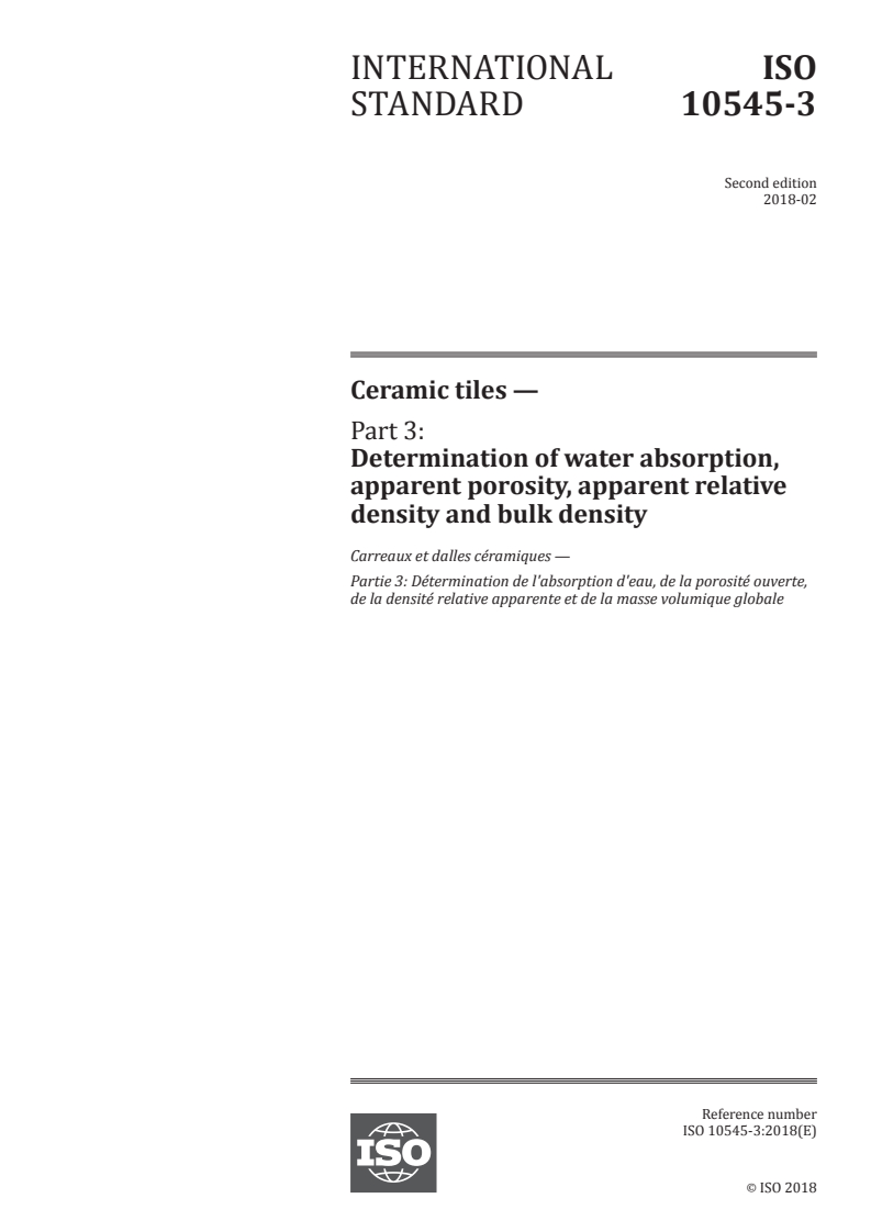 ISO 10545-3:2018 ISO 10545-3:2018 - Ceramic tiles — Part 3: Determination of water absorption, apparent porosity, apparent relative density and bulk density/23/2018 - Page 1 preview