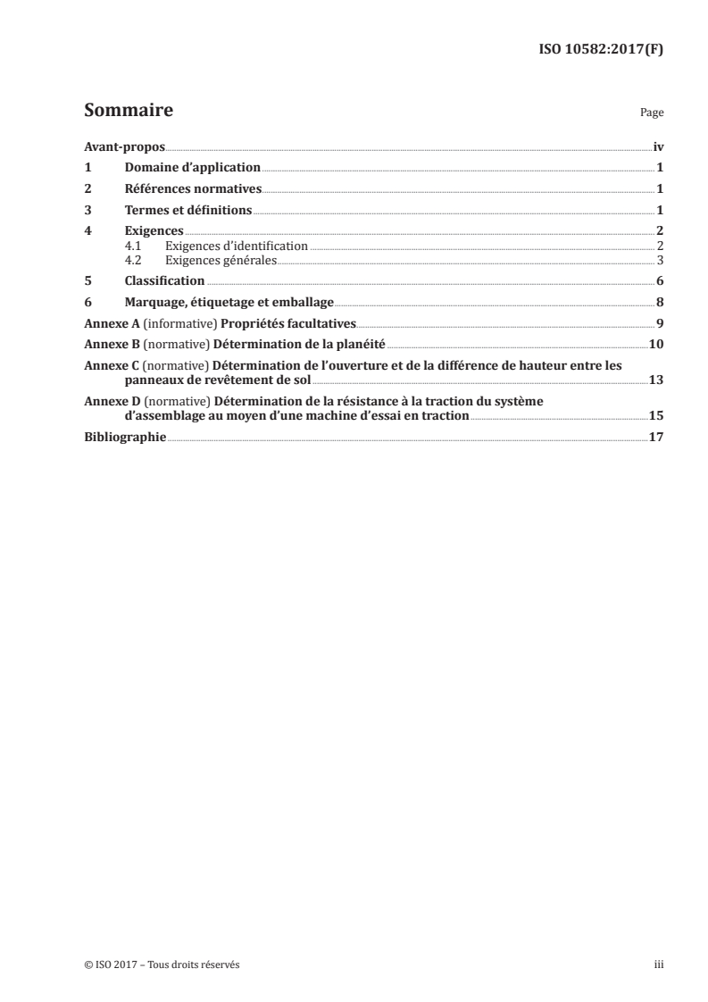 ISO 10582:2017 ISO 10582:2017 - Revêtements de sol résilients — Revêtements de sol hétérogènes en poly(chlorure de vinyle) — Spécifications
Released:5/4/2018 - Page 3 preview
