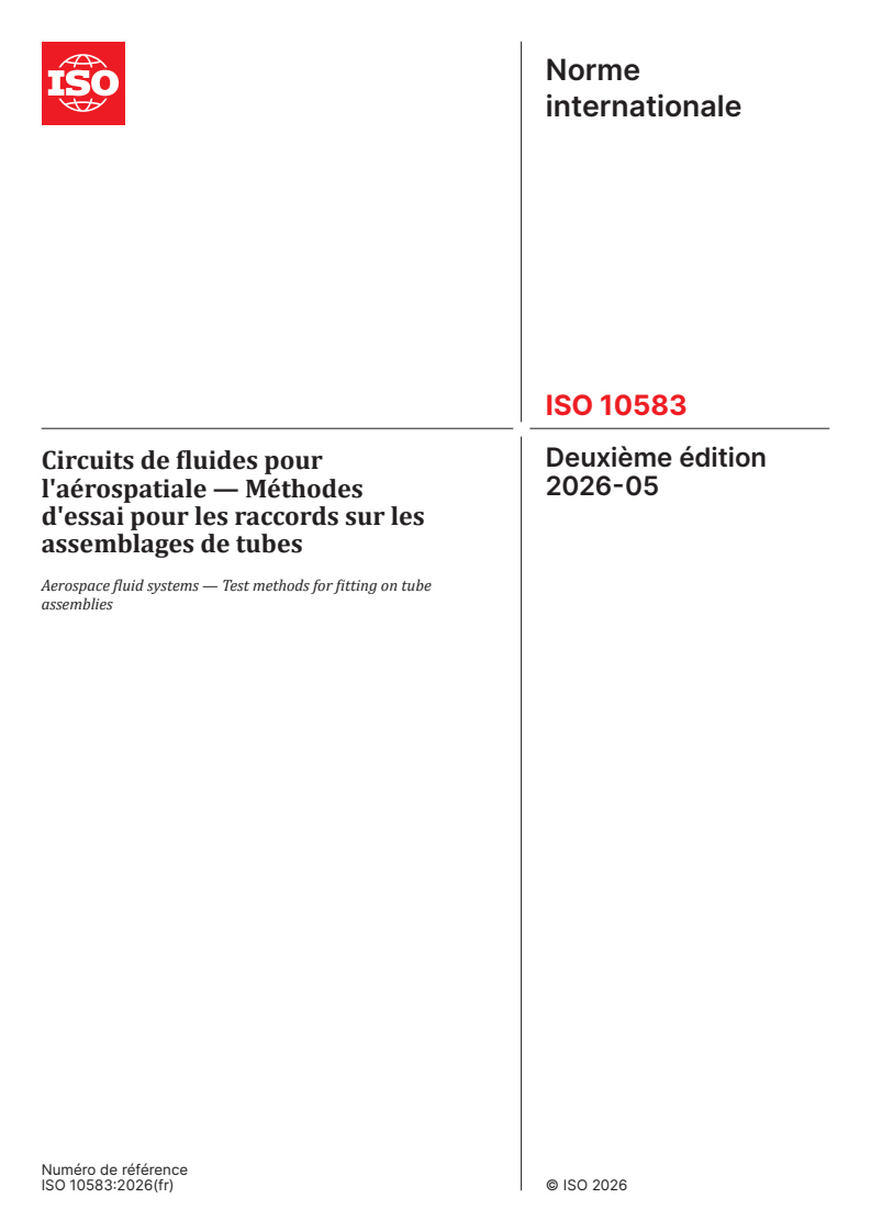 ISO 10583:2026 ISO 10583:2026 - Circuits de fluides pour l'aérospatiale — Méthodes d'essai pour les raccords sur les assemblages de tubes - Page 1 preview