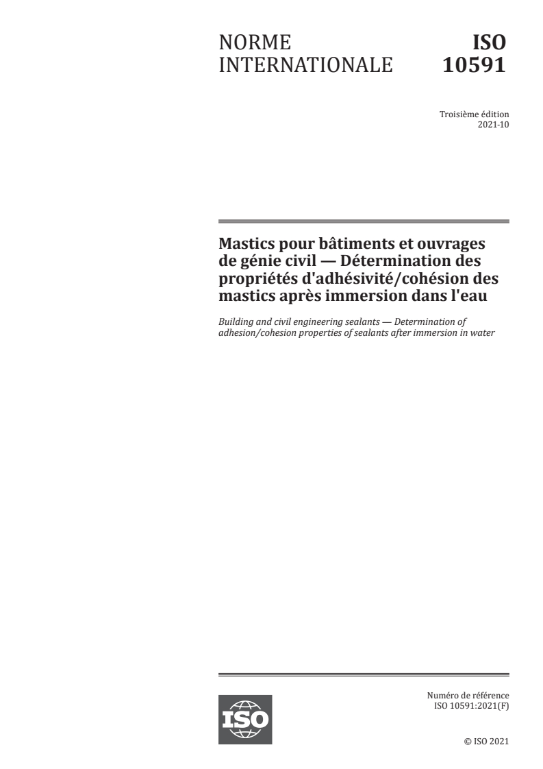 ISO 10591:2021 ISO 10591:2021 - Mastics pour bâtiments et ouvrages de génie civil — Détermination des propriétés d'adhésivité/cohésion des mastics après immersion dans l'eau
Released:10/15/2021 - Page 1 preview