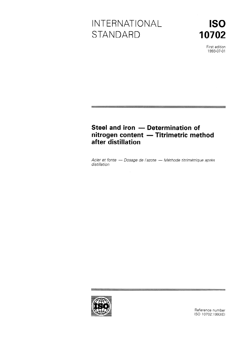 ISO 10702:1993 ISO 10702:1993 - Steel and iron — Determination of nitrogen content — Titrimetric method after distillation/24/1993 - Page 1 preview