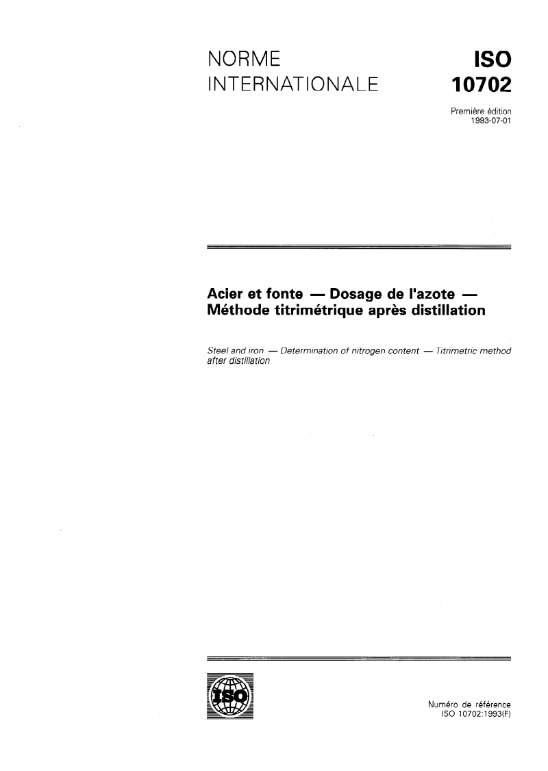 ISO 10702:1993 ISO 10702:1993 - Acier et fonte — Dosage de l'azote — Méthode titrimétrique après distillation/24/1993 - Page 1 preview