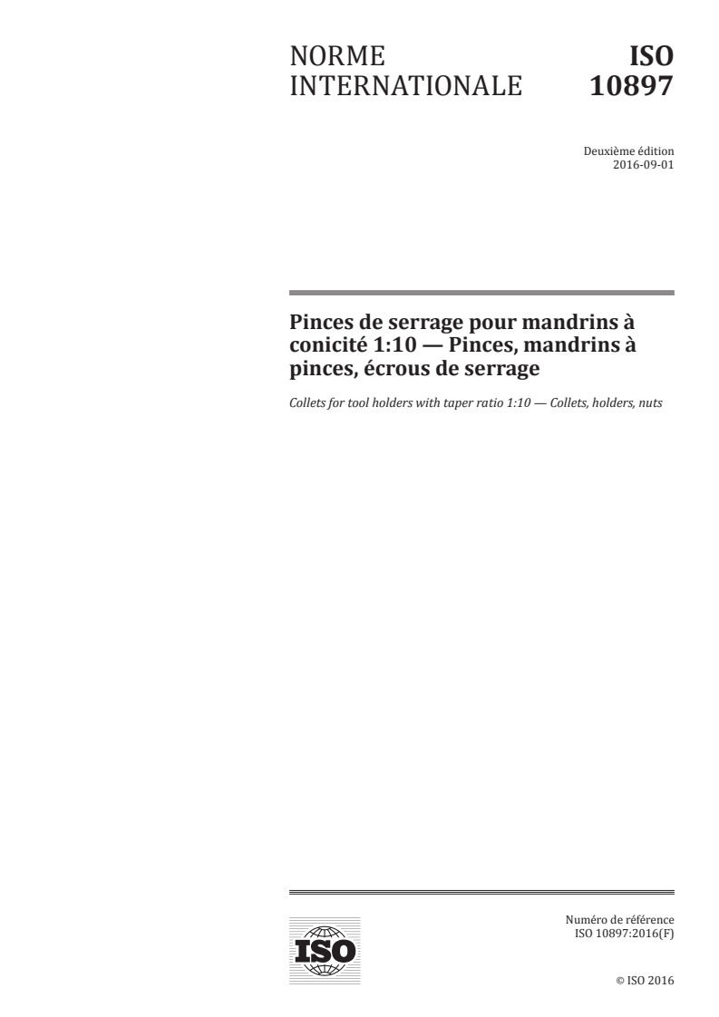 ISO 10897:2016 ISO 10897:2016 - Pinces de serrage pour mandrins à conicité 1:10 — Pinces, mandrins à pinces, écrous de serrage/24/2016 - Page 1 preview