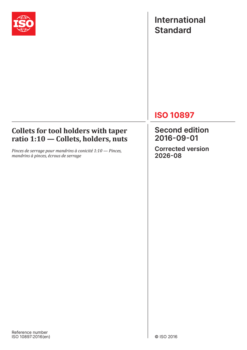 ISO 10897:2016 ISO 10897:2016 - Collets for tool holders with taper ratio 1:10 — Collets, holders, nuts - Page 1 preview