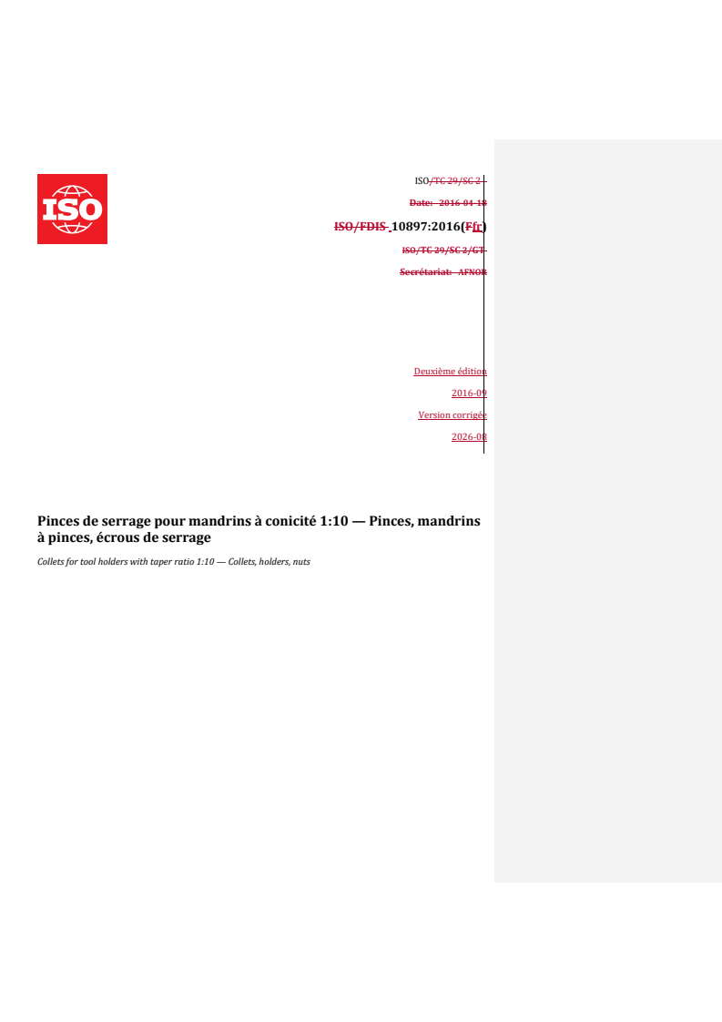 ISO 10897:2016 REDLINE ISO 10897:2016 - Pinces de serrage pour mandrins à conicité 1:10 — Pinces, mandrins à pinces, écrous de serrage - Page 1 preview